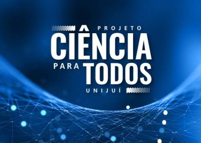 Ciência Para Todos UNIJUÍ